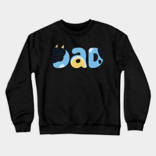 i love dad Crewneck Sweatshirt